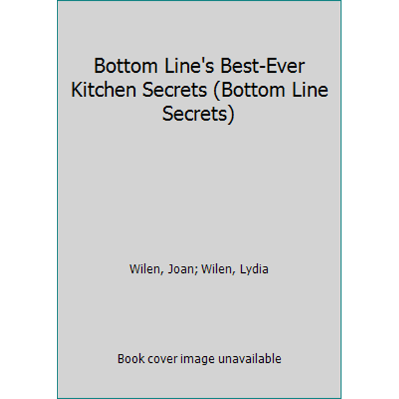 Pre-Owned Bottom Line's Best-Ever Kitchen Secrets (Bottom Line Secrets) (Paperback) 088723478X 9780887234781