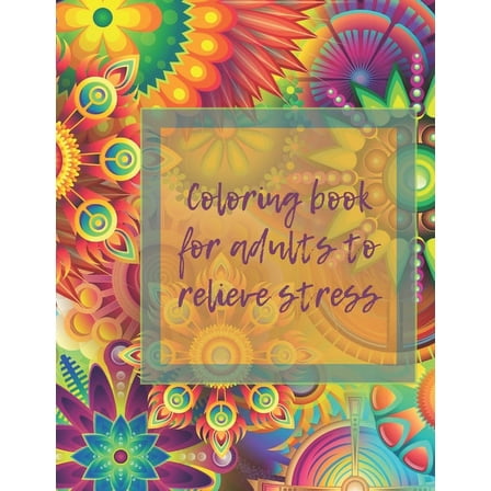 coloring book for adults to relieve stress: coloring book for adults 100 mandalas, (Paperback)