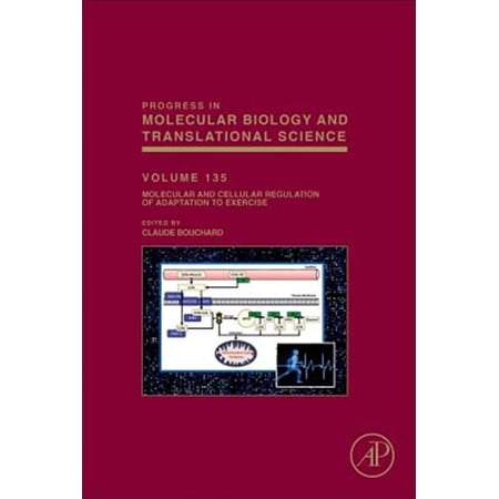 Pre-Owned Progress in Molecular Biology and Transl Molecular and Cellular Regulation of Adaptation to Exercise: Volume 135 Book 135 (Hardcover)