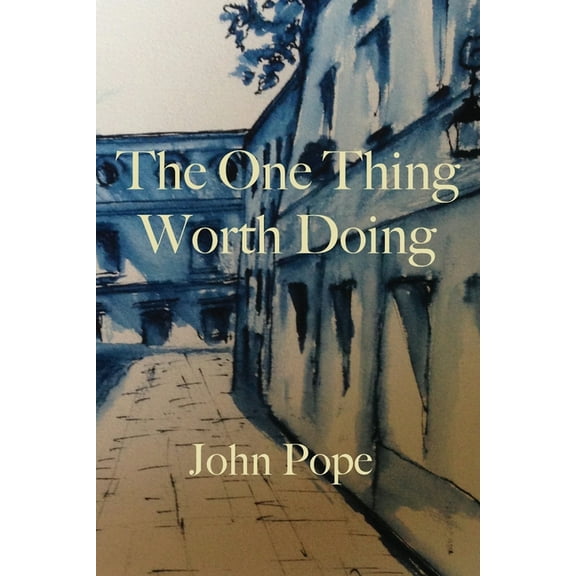 The One Thing Worth Doing, (Paperback)