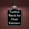 thumbnail image 2 of Caution Watch for Choir Entrance BLACK Aluminum Composite Sign 20''x24'', 2 of 9