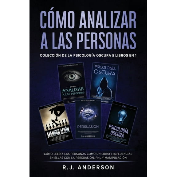 Cómo analizar a las Personas: Colección de la Psicología Oscura 5 libros en 1 - Cómo leer a las personas como un libro e, (Hardcover)