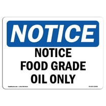 OSHA Notice Sign - Notice Food Grade Oil Only | Plastic Sign | Protect Your Business, Construction Site, Warehouse & Shop Area |  Made in the USA