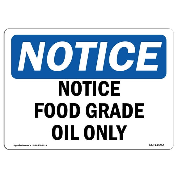 OSHA Notice Sign - Notice Food Grade Oil Only | Decal | Protect Your Business, Construction Site, Warehouse & Shop Area |  Made in the USA