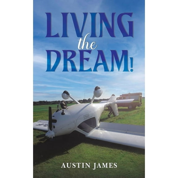 Living the Dream!, (Hardcover)