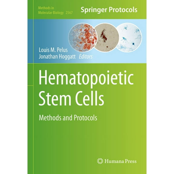 Methods in Molecular Biology Hematopoietic Stem Cells: Methods and Protocols, Book 2567, (Hardcover)