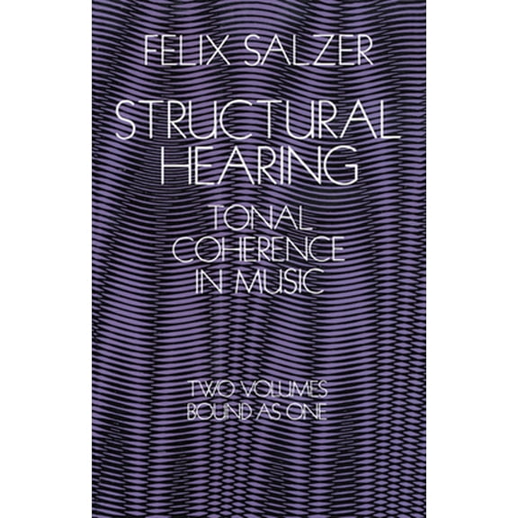 Pre-Owned Structural Hearing: Tonal Coherence in Music (Paperback) 0486222756 9780486222752