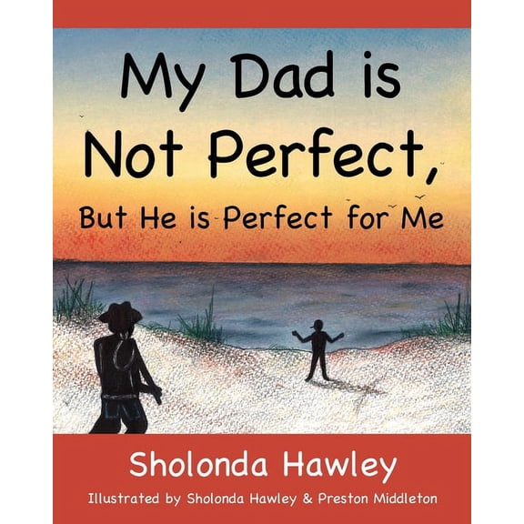 My Dad is Not Perfect, But He is Perfect for Me (Paperback)