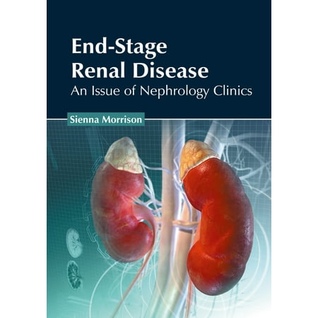 UPC: 9781639272686 | End-Stage Renal Disease: An Issue of Nephrology Clinics (Hardcover)