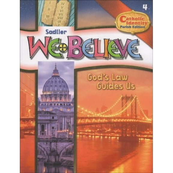 Pre-Owned Sadlier - We Believe - God's Law Guides Us - Catholic Identity Parish Edition - Grade 4 student Edition (Unknown) 0821530844 9780821530849