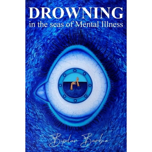 Drowning in the Seas of Mental illness, (Paperback)
