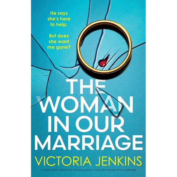 The Woman in Our Marriage: A completely addictive psychological thriller packed with suspense, (Paperback)