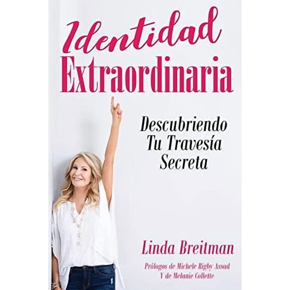 Identidad Extraordinaria: Descubriendo Tu Travesía Secreta (Paperback)