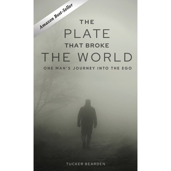 The Plate That Broke the World: One Man's Journey Into The Ego, (Hardcover)