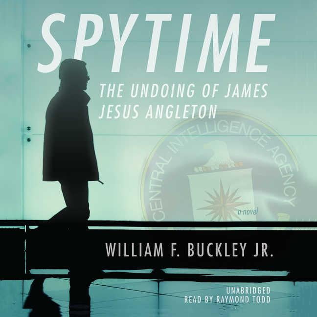 Spytime The Undoing of James Jesus Angleton (Audiobook)