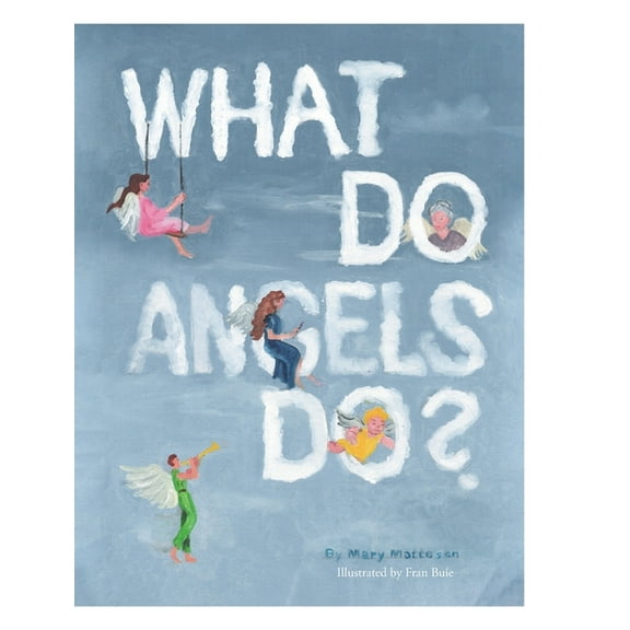 What Do Angels Do?, (Hardcover)