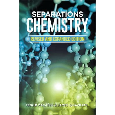 Pre-Owned Separations Chemistry: Revised and Expanded Edition (Hardcover) 1514417332 9781514417331