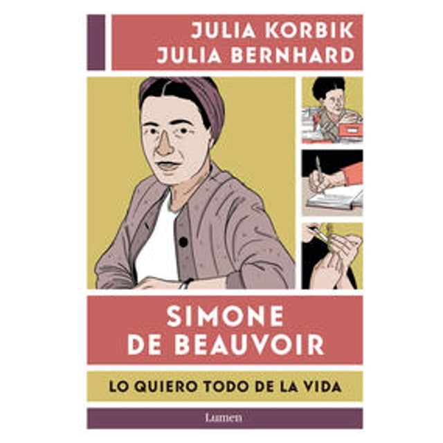 Libro Simone De Beauvoir. Lo Quiero Todo De La Vida Tapa Blanda, Autor Julia Korbik, Editorial Lumen