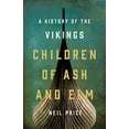 thumbnail image 1 of Pre-Owned Children of Ash and Elm: A History of the Vikings, 9780465096985, 0465096980, Hardcover, Illustrated edition, 1 of 1