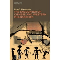 The Encounter of Chinese and Western Philosophies: A Critique, (Hardcover)