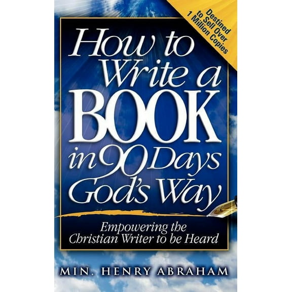 How to Write a Book in 90 Days God's Way, (Hardcover)