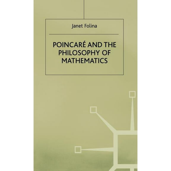 MacMillan Studies in Contemporary Philos Poincaré and the Philosophy of Mathematics, (Hardcover)