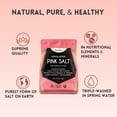 thumbnail image 4 of Herbion Naturals Himalayan Pink Salt Pouch Fine Grain, 100% Pure with 84 Minerals for Seasoning, Resealable, Organic, All-Natural Salt, Triple-Washed in Spring Water, Vegan, Kosher Certified, 4 of 7