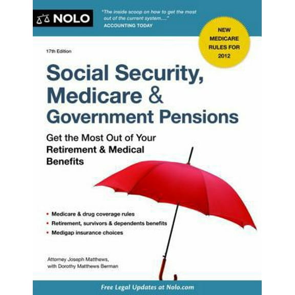 Pre-Owned Social Security, Medicare & Government Pensions: Get the Most Out of Your Retirement & Medical Benefits (Paperback) 1413316859 9781413316858