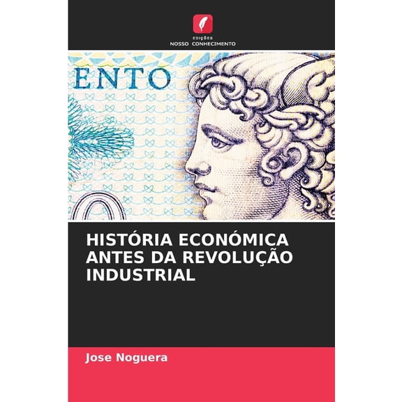 História Económica Antes Da Revolução Industrial, (Paperback)
