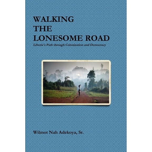 Walking the Lonesome Road (Paperback)