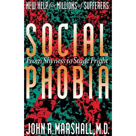 Social Phobia: From Shyness to Stage Fright, (Paperback)