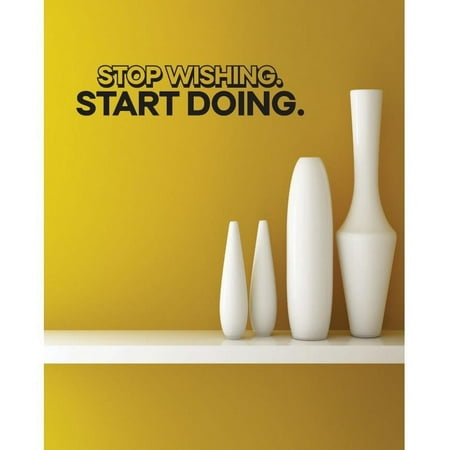 Do It Yourself Wall Decal Sticker Stop Wishing Start Doing Quote Bedroom Bathroom Living Room Mural 20 X40