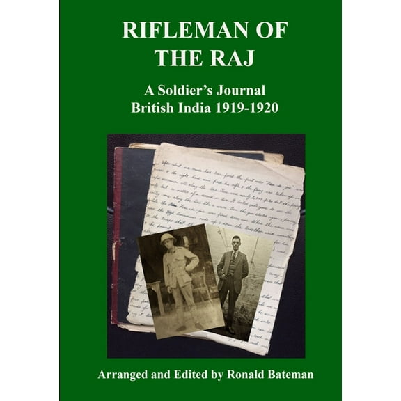 Rifleman of the Raj A Soldier's Journal British India 1919-1920, (Paperback)