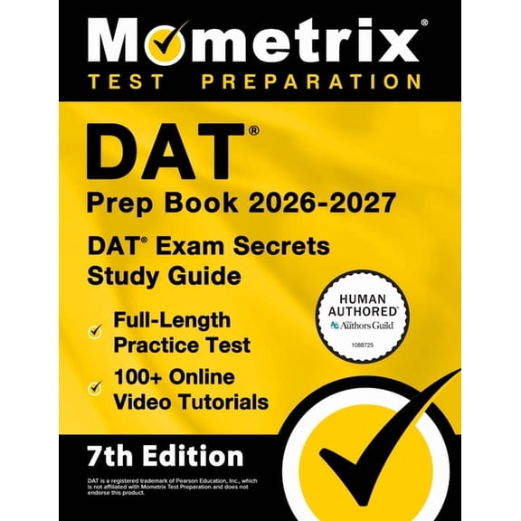 DAT Prep Book 2026-2027 - DAT Exam Secrets Study Guide, Full-Length Practice Test, 100  Online Video Tutorials: [7th Edi, (Paperback)
