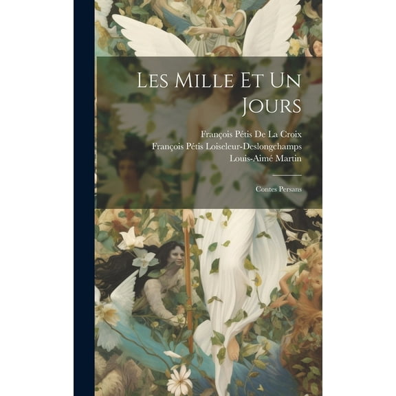 Les Mille Et Un Jours: Contes Persans (Hardcover)