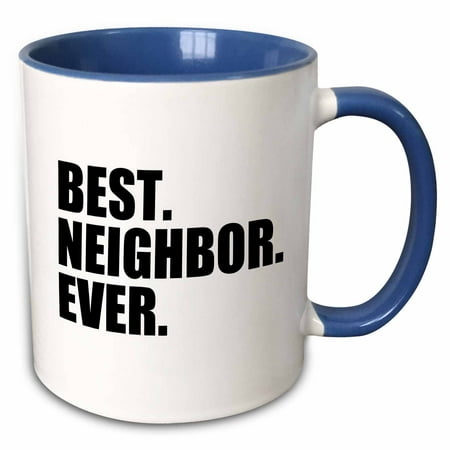 3dRose Best Neighbor Ever - Gifts for neighbors - humorous funny - Two Tone Blue Mug, (Best Christmas Gifts For Neighbors)