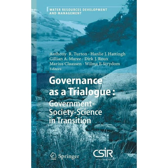 Water Resources Development and Manageme Governance as a Trialogue: Government-Society-Science in Transition, (Hardcover)