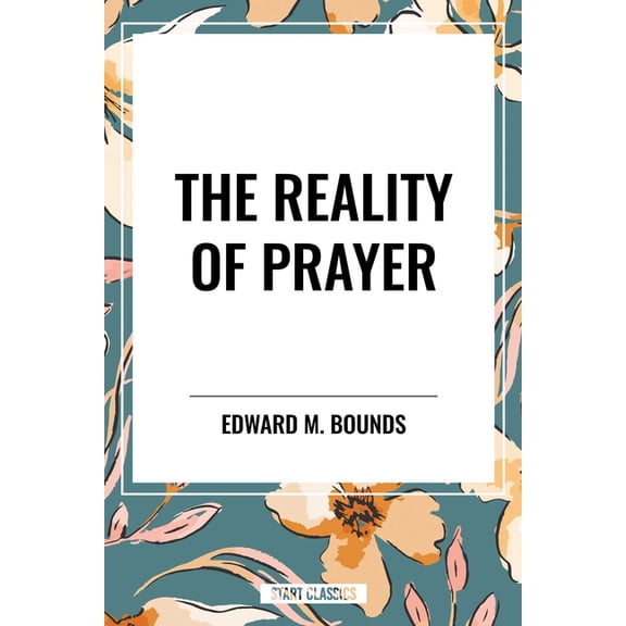 Reality of Prayer, (Hardcover)