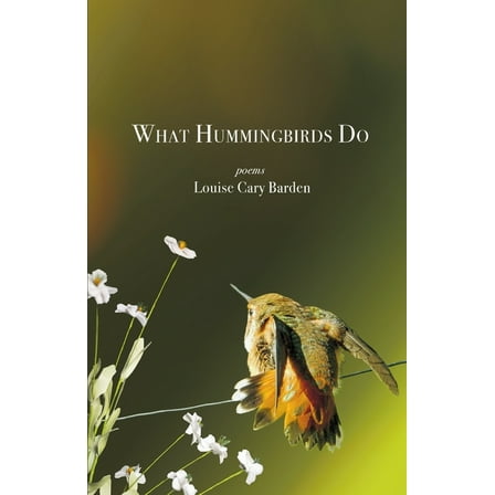 What Hummingbirds Do, (Paperback)