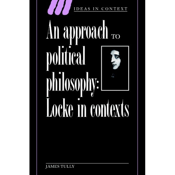 Ideas in Context An Approach to Political Philosophy, Book 25, (Paperback)