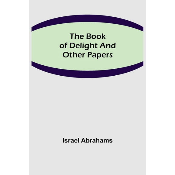 The Book of Delight and Other Papers, (Paperback)