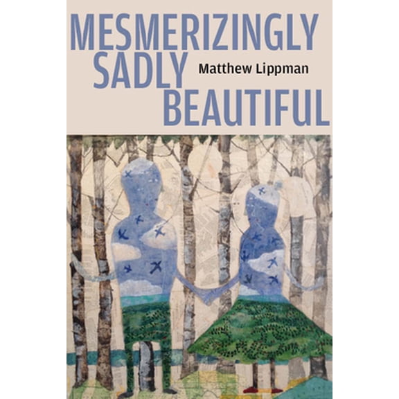 Pre-Owned Mesmerizingly Sadly Beautiful (Paperback) 1945588489 9781945588488