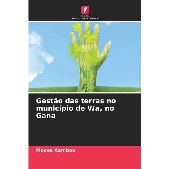 GestÃ£o das terras no municÃ­pio de Wa, no Gana, (Paperback)