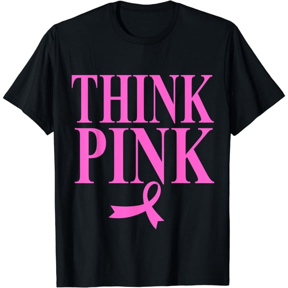 Think Pink Breast Cancer Awareness design Men Women T-Shirt