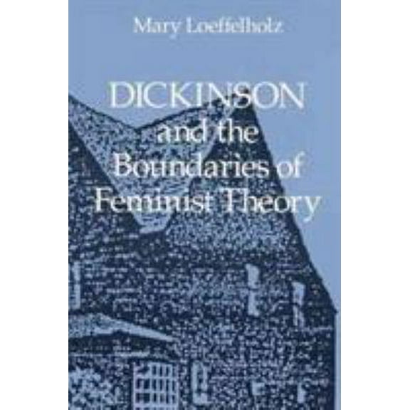 Pre-Owned Dickinson and the Boundaries of Feminist Theory (Paperback) 0252061756 9780252061752