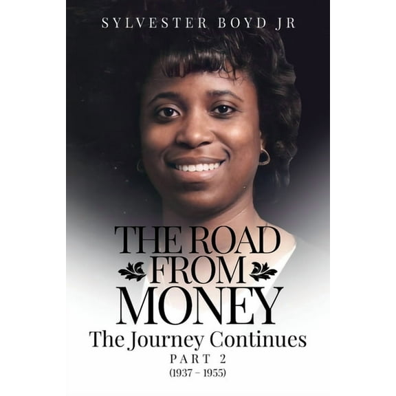 The Road from Money: The Journey Continues Part 2 (1937 - 1955), (Paperback)