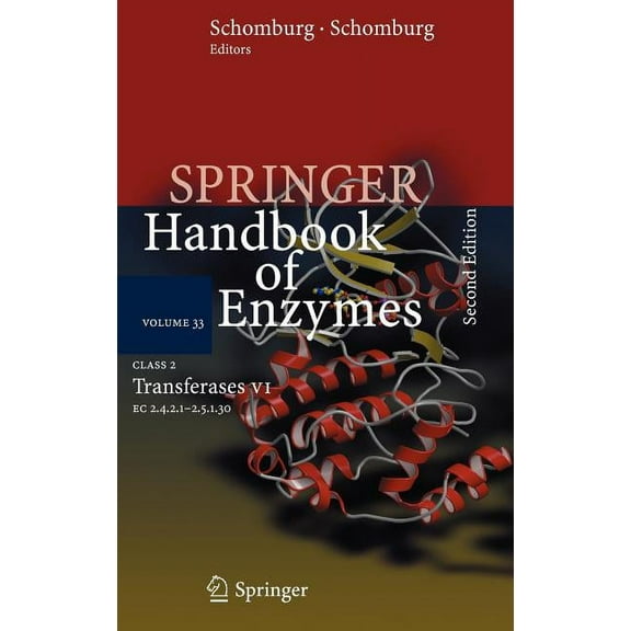 Springer Handbook of Enzymes Springer Handbook of Enzymes, Volume 33: Class 2 Transferases VI: EC 2.4.2.1 - 2.5.1.30, Book 33, (Hardcover)