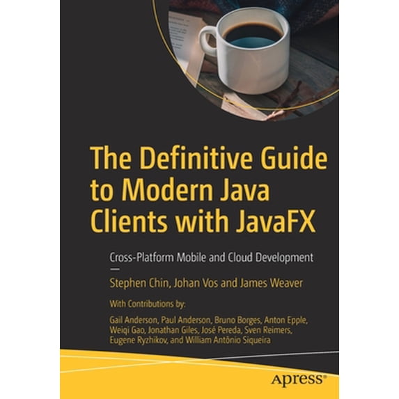 Pre-Owned The Definitive Guide to Modern Java Clients with Javafx: Cross-Platform Mobile and Cloud Development (Paperback) 1484249259 9781484249253