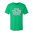 thumbnail image 2 of Wild Bobby,Dad You Are Always Right Unless Mom's Home, Funny Father's Day Father's Day Men Premium Tri Blend Tee, Envy, Small, 2 of 3