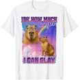 thumbnail image 1 of IDK How Much longer I Can Slay Meme Capybara - Camiseta divertida, 1 of 2
